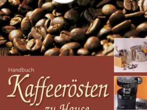 Kaffeerösten zu Hause
