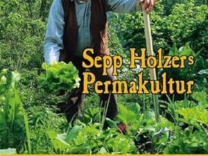 Sepp Holzers Permakultur